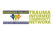 Roanoke Valley Trauma Informed Community Network (VA)