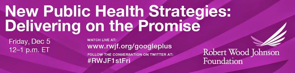 New Public Health Strategies: Delivering on the Promise [Live Webcast]