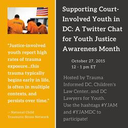 Supporting Court- Involved Youth in DC_ A Twitter Chat for Youth Justice Awareness Month