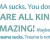 trauma sucks