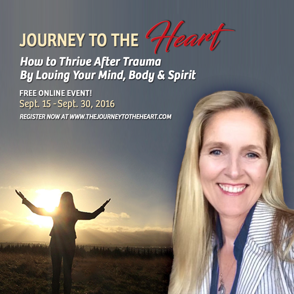 The Journey to the Heart - FREE Audio summit on healing after trauma