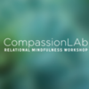 Compassion LAb:Relational Mindfulness Workshop **Empathy** (North Hollywood, CA)