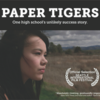 Paper Tigers: One High School's Unlikely Success Story  [San Rafael, CA]