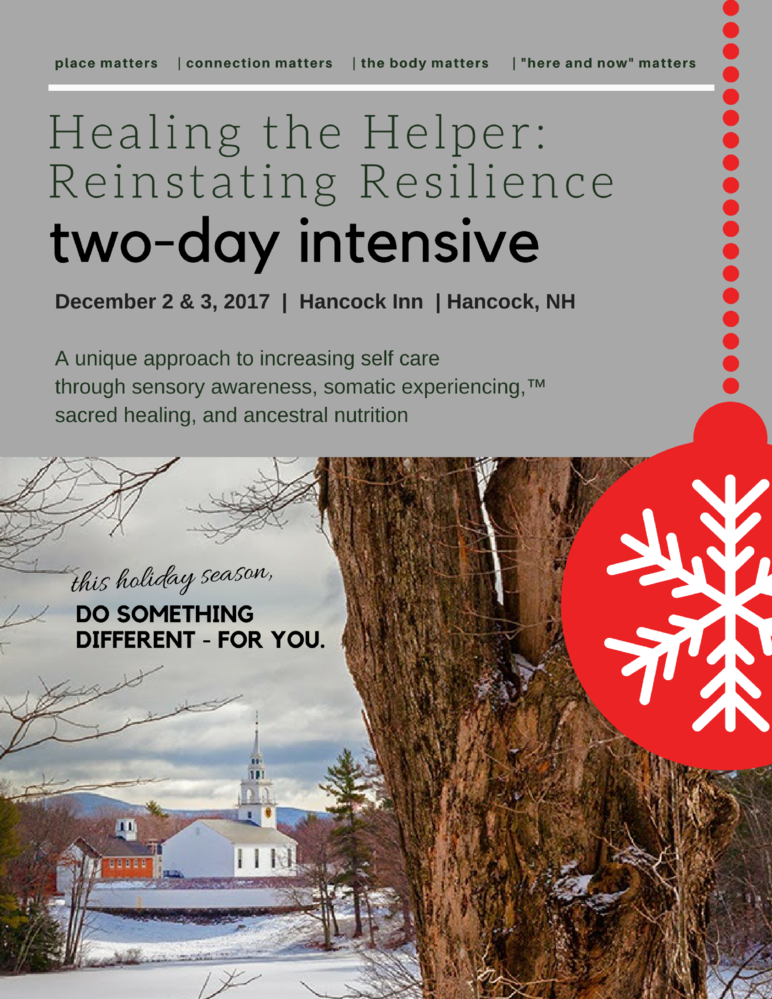 Healing the Helper:  Reinstating Resilience - a TWO day intensive