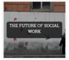 The Future of Social Work (socialjusticesolutions.org)