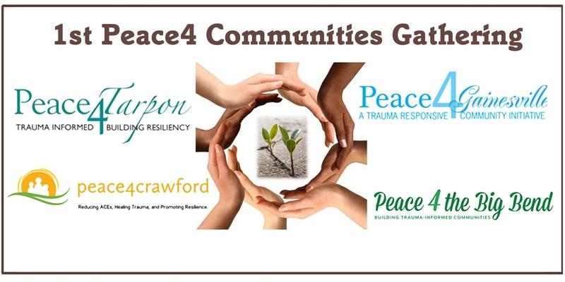 Peace4 Communities Gathering - Creating Trauma-Informed Community - Florida