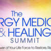 Energy Medicine &amp; Healing Summit