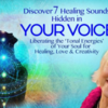 Tonal Energies Workshop:  Discover 7 Healing Sounds Hidden In Your Voice