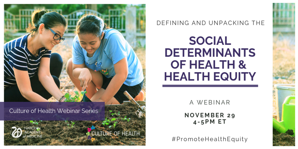 Defining and Unpacking the Social Determinants of Health &amp; Health Equity