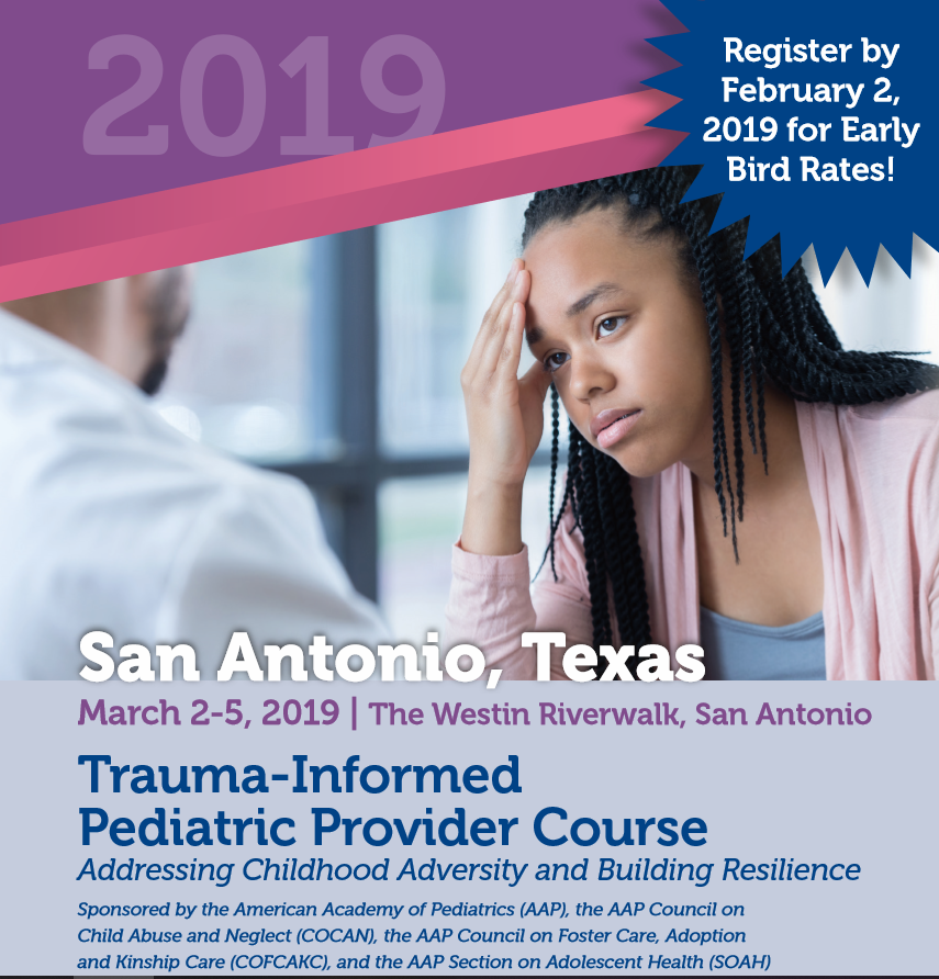 AAP Trauma-Informed Pediatric Provider course: Addressing Childhood Adversity and Promoting Resilience