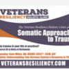 Veterans Resiliency Holistic Clinic Presents Somatic Approaches to Trauma