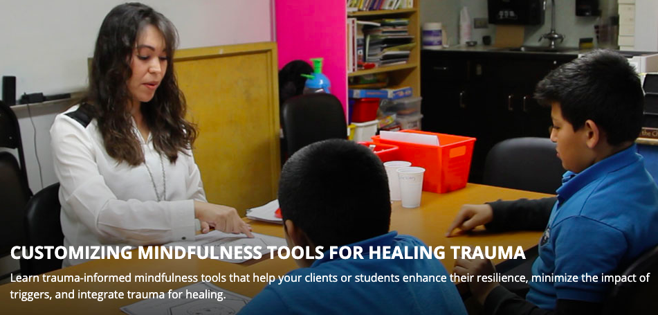 Customizing Mindfulness Tools for Healing Trauma