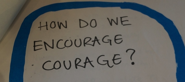 how do we encourage courage