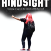 Hindsight: Coming of age on the streets of Hollywood: Memoir