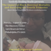 The Impact of Black Maternal Mortality and Surviving the  Fourth Trimester