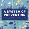 Webinar - Designing a System of Prevention to Advance Health, Safety, and Wellbeing for All