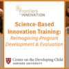 Science-Based Innovation Training: Reimagining Program Development &amp; Evaluation