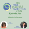 The Full Potential Parenting Show with Guest Dr. Lucy Johnstone with A Disorder for Everyone!