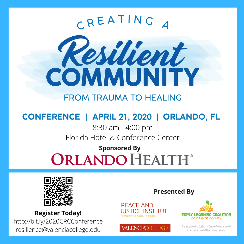 Creating a Resilient Community: From Trauma to Healing Conference - April 21st, 2020 - Orlando, FL