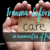 Trauma-Informed Care is Wraparound Care in Communities of Faith (Online)