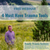 Free Webinar: 4 Must-Have Trauma Tools