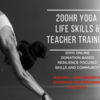 200 hr yoga life skills &amp; teacher training (**Donation based)