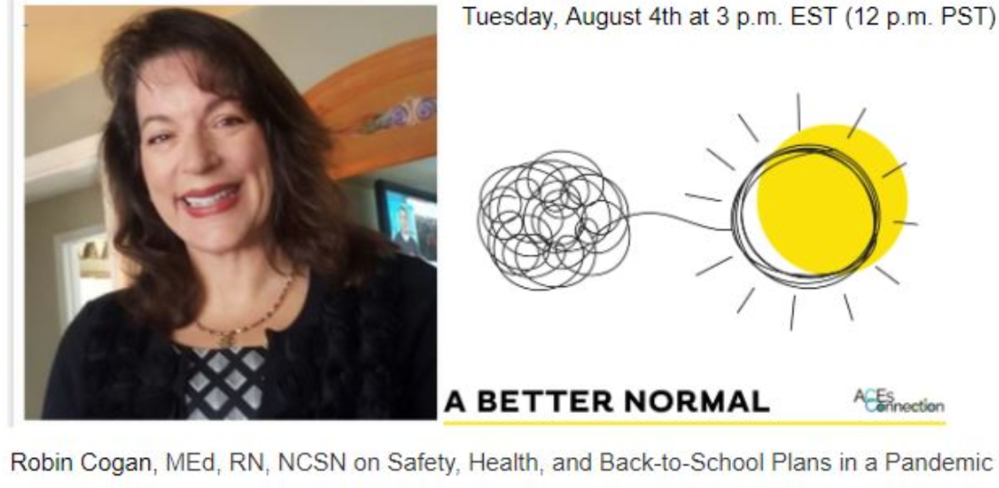 Safety, Health, and Back-to-School Plans in a Pandemic with School Nurse, Robin Cogan: A Better Normal Discussion on August 4th, 12 p.m. PST (3 p.m. EST)