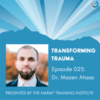 Transforming Trauma: Episode 025