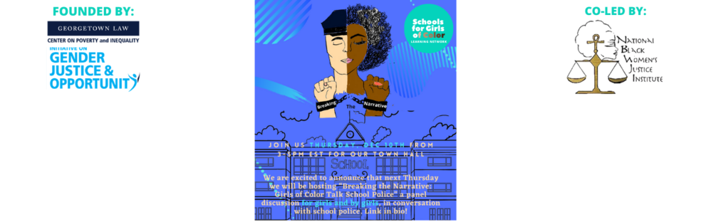 The Learning Network's Youth Advisory Committee presents: "Breaking the Narrative: Girls of Color Talk School Police"