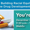 Building Racial Equity into the Drug Development System
