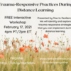 Trauma-Responsive Practices During Distance Learning: Free, Interactive Workshop