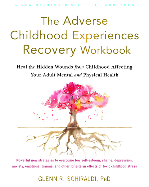 The Adverse Childhood Experiences Recovery Workbook