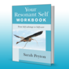 My New Book is coming out soon, Your Resonant Self Workbook