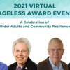 Join AGE+ for the 2021 Virtual Ageless Awards on April 22nd!