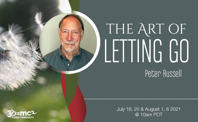 The Art of Letting Go with Peter Russell