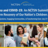 Child Trauma and COVID-19: An NCTSN Summit Supporting the Long-Term Recovery of Our Nation's Children and Families