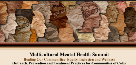 Multicultural Mental Health Summit Healing Our Communities- Equity, Inclusion and Wellness