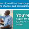 Join us for "The future of healthy schools: supportive funding, systems change, and community collaboration"