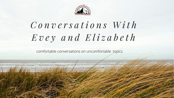 ConversationsWith Evey&Elizabeth