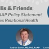Willis &amp; Friends—The New AAP Policy Statement Advances Relational Health