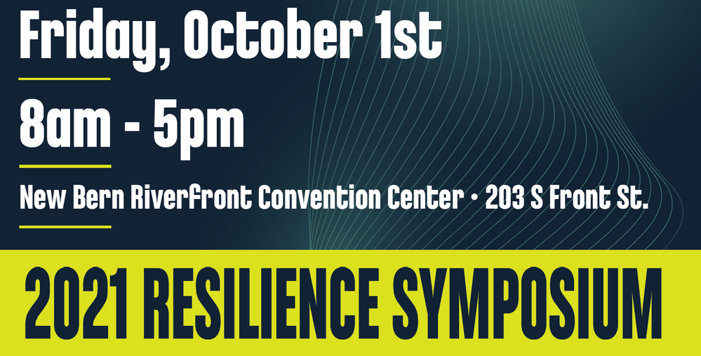 2021 Resilience Symposium Friday, October 1, 2021 in New Bern, NC