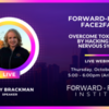 Forward-Facing Face2Face: Overcome Toxic Stress by Hacking Your Nervous System