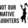 Not Our Native Daughters