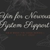 Yin for Nervous System Support