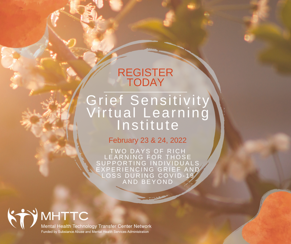 2nd MHTTC Grief Sensitivity Virtual Learning Institute (GSVLI)