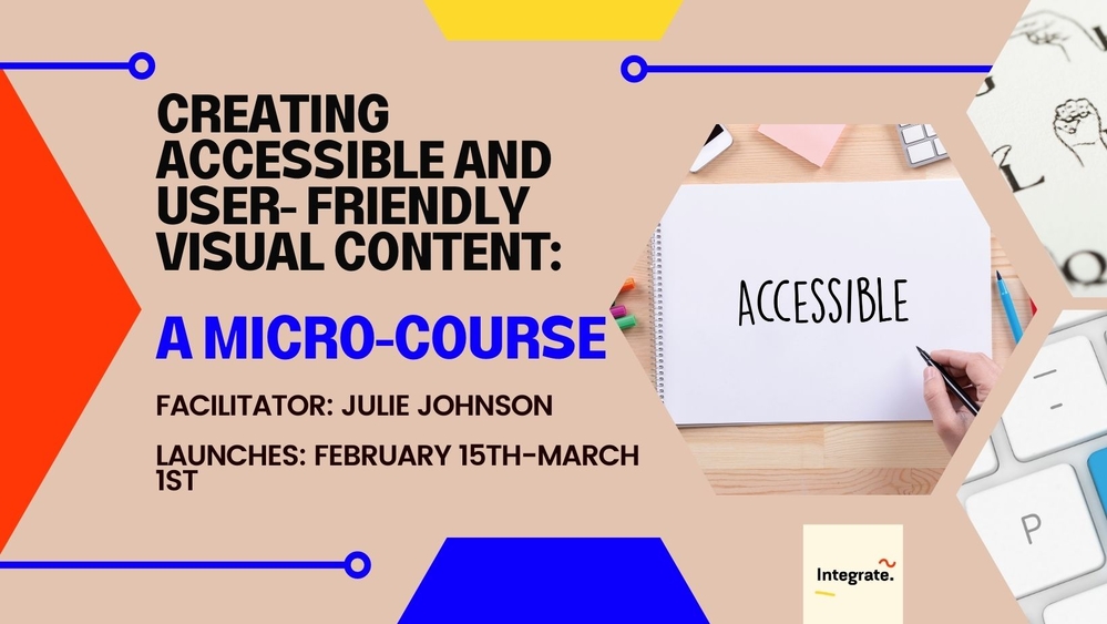 Creating Accessible and Usable Visual Content:  A Micro-Course Launch