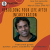 Rebuilding your life after Incarceration: Ravi Shankar