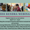 Miss Kendra Programs April Webinar: Expanding the Concept of Trauma Informed to Include the Students