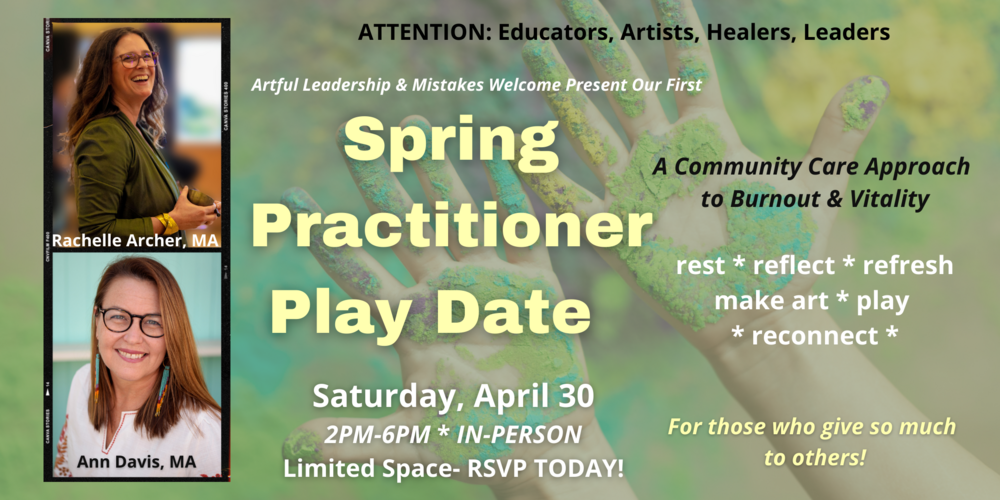 Spring Practitioner Play Date: An Artsy Getaway For Those Who Give a Lot