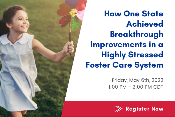 Webinar: Case Study on Transforming Foster Care